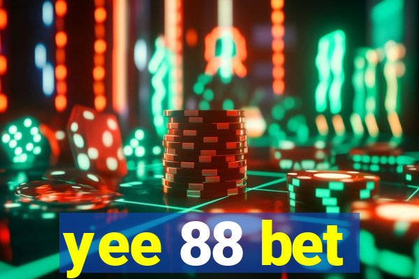 yee 88 bet